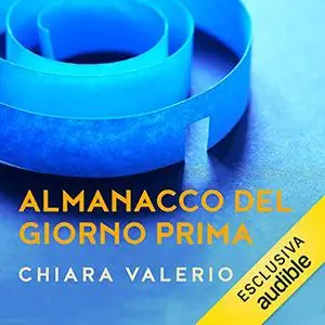 «Almanacco del giorno prima» by Chiara Valerio