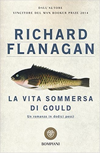 La vita sommersa di Gould - Richard Flanagan (Repost)