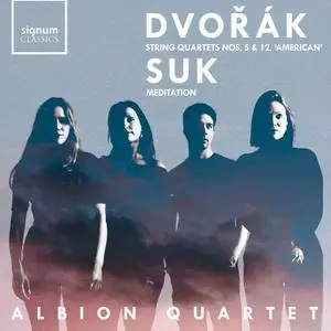 Albion Quartet - Dvořák: String Quartet Nos. 5 & No. 12, "American - Suk: Meditation (2019)