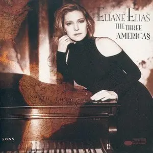 Eliane Elias - The Three Americas (1997) {Blue Note}