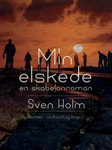 «Min elskede. En skabelonroman» by Sven Holm