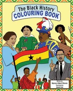 «The Black History Colouring Book» by Marcus Albert-Stevens