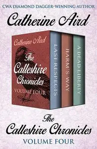 «The Calleshire Chronicles Volume Four» by Catherine Aird