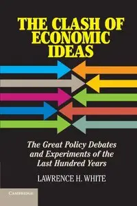 The Clash of Economic Ideas [Repost]