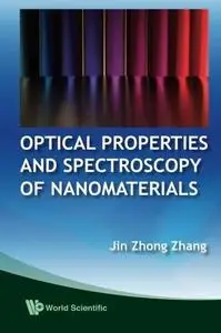 Optical Properties And Spectroscopy Of Nanomaterials