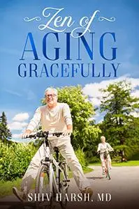 Zen of Aging Gracefully