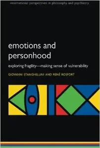Emotions and Personhood: Exploring Fragility - Making Sense of Vulnerability