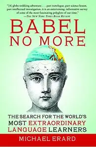 Babel No More: The Search for the World's Most Extraordinary Language Learners (Repost)