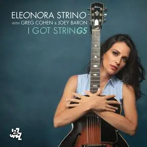 Eleonora Strino, Greg Cohen & Joey Baron - I Got Strings (2023) [Official Digital Download 24/48]