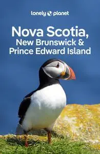 Lonely Planet Nova Scotia, New Brunswick & Prince Edward Island 6 (Travel Guide)