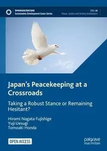 Japan’s Peacekeeping at a Crossroads: Taking a Robust Stance or Remaining Hesitant?