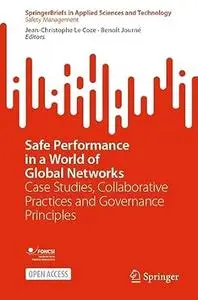 Safe Performance in a World of Global Networks