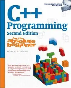 C++ Programming for the Absolute Beginner, Second Edition (repost)