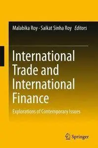 International Trade and International Finance: Explorations of Contemporary Issues