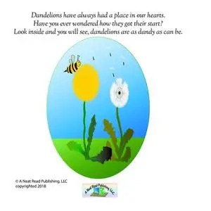 «Why Dandelions Grow Featuring Mother Nature» by Nita Marie Clark