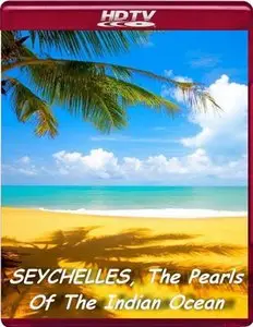 Seychelles - The Pearls Of The Indian Ocean (2008)