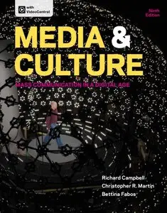 Media & Culture: Mass Communication in a Digital Age, Ninth Edition