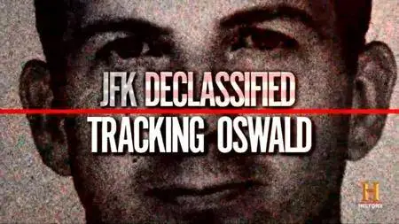 JFK Declassified: Tracking Oswald (2017)