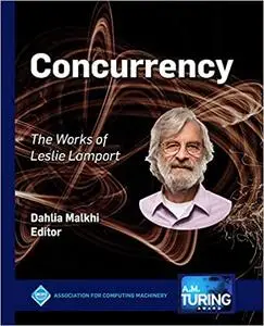 Concurrency: The Works of Leslie Lamport