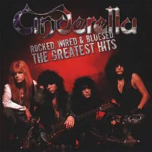 Cinderella - Rocked, Wired & Bluesed: The Greatest Hits (2005) {Mercury}