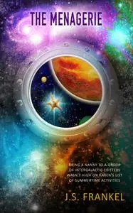 «The Menagerie» by J.S. Frankel