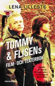 «Tommy & Flisens film- och teaterbok» by Lena Lilleste