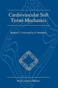 Cardiovascular Soft Tissue Mechanics