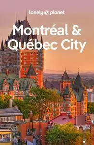 Lonely Planet Montreal & Quebec City 6 (Travel Guide)