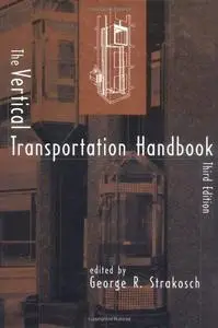 The Vertical Transportation Handbook, Third Edition