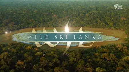 SBS - Wild Sri Lanka (2015)