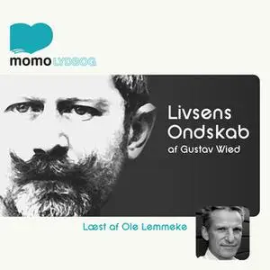 «Livsens Ondskab» by Gustav Wied