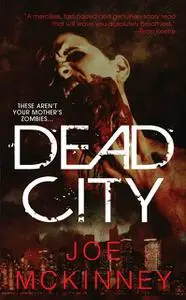 «Dead City» by Joe McKinney