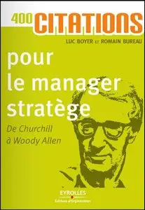 400 citations pour le manager stratège : De Churchill à Woody Allen