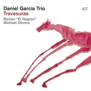 Daniel García Trio - Travesuras (2019) [Official Digital Download]