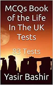 MCQs Book of the Life in The UK Tests: 83 Tests