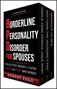 Borderline Personality Disorder for Spouses—Collection: Books 1-3 of the Roses and Rage BPD Series