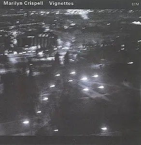 Marilyn Crispell - Vignettes (2007) [FLAC]
