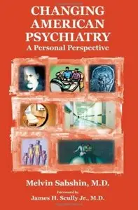 Changing American Psychiatry: A Personal Perspective [Repost]