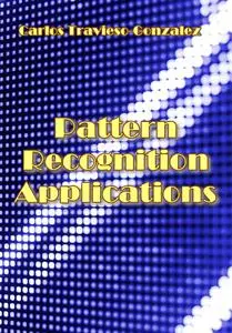 "Pattern Recognition Applications" ed. by Carlos Travieso-Gonzalez