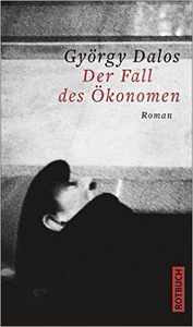 Der Fall des Ökonomen - György Dalos