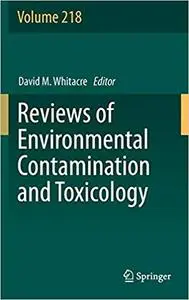 Reviews of Environmental Contamination and Toxicology Volume 218