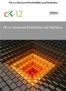 CK-12 Advanced Probability and Statistics (2 Volumes) (repost)