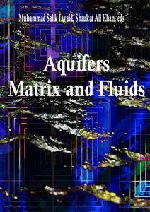 "Aquifers: Matrix and Fluids" ed. by Muhammad Salik Javaid, Shaukat Ali Khan