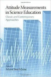 Attitude Measurements in Science Education: Classic and Contemporary Approaches