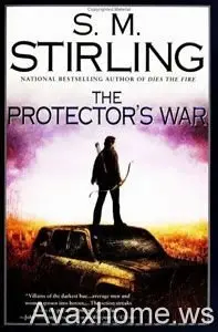 The Protector's War - S.M.Stirling