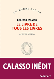 Le livre de tous les livres - Roberto Calasso