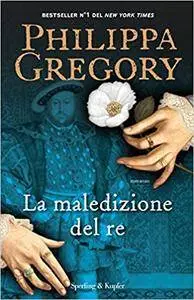 Philippa Gregory - La maledizione del re