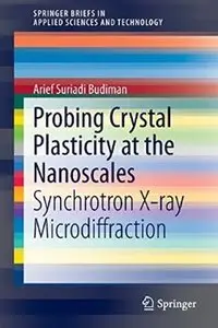 Probing Crystal Plasticity at the Nanoscales: Synchrotron X-ray Microdiffraction (Repost)
