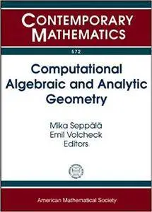 Computational Algebraic and Analytic Geometry