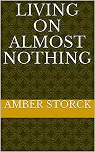 Living On Almost Nothing